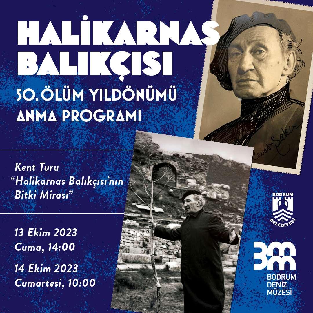 Halikarnas Balıkçısı 50. Ölüm Yıl Dönümü Anma Programı Kapsamında Kent Turu Halikarnas Balıkçısı 'nın Bitki Mirası