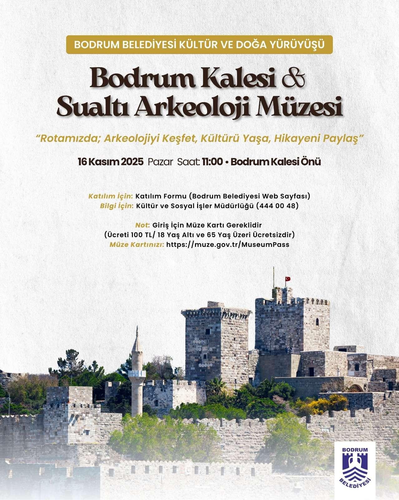 Bodrum Belediyesi Kültür ve Doğa Yürüyüşü: Bodrum Kalesi ve Sualtı Arkeoloji Müzesi Ziyareti