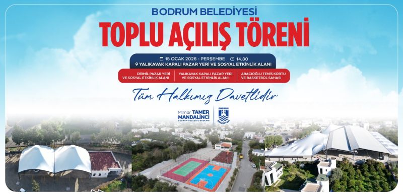 Yalıkavak Kapalı Pazar Yeri-Dirmil Pazar Yeri-Abacıoğlu Tenis Kortu ve Basketbol Sahası Toplu Açılış Töreni