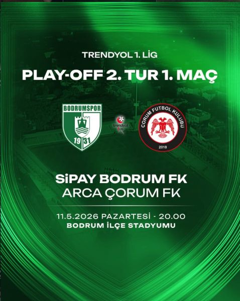 Trendyol 1. Lig İkinci Eleme Turu İlk Maç Bodrumspor- Arca Çorum FK