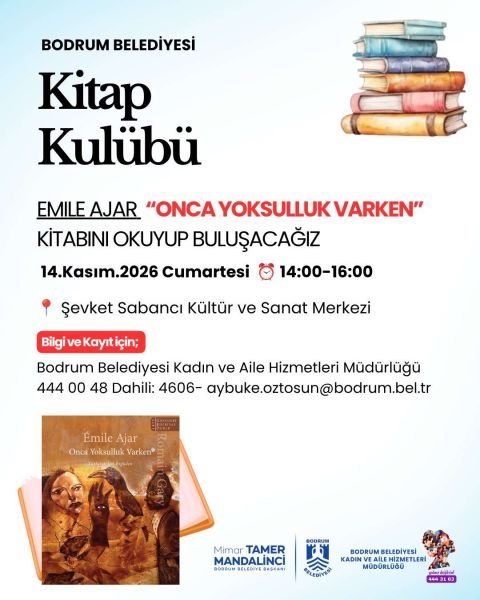 Bodrum Belediyesi Kitap Kulübü Buluşması-Onca Yoksulluk Varken – Emile Ajar