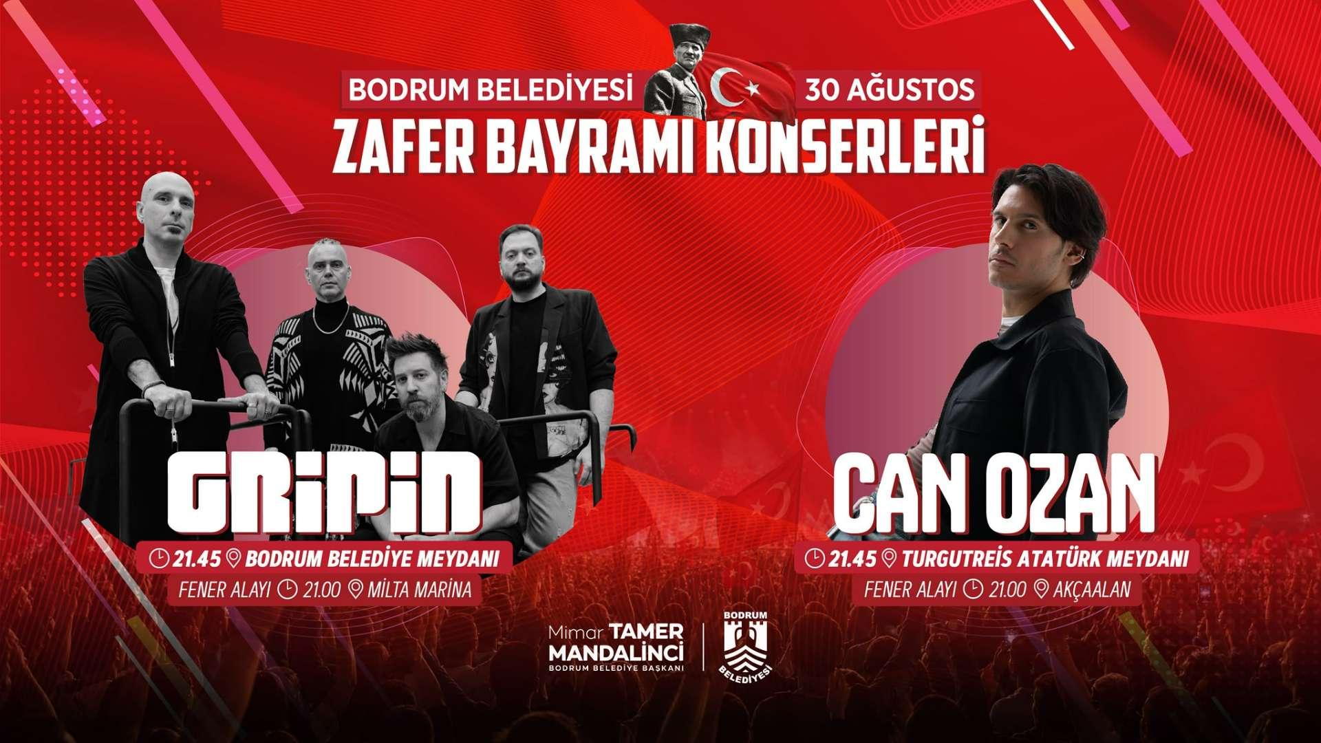 BODRUM’DA 30 AĞUSTOS ZAFER BAYRAMI COŞKUSU “GRİPİN” VE “CAN OZAN” KONSERLERİYLE YAŞANACAK
