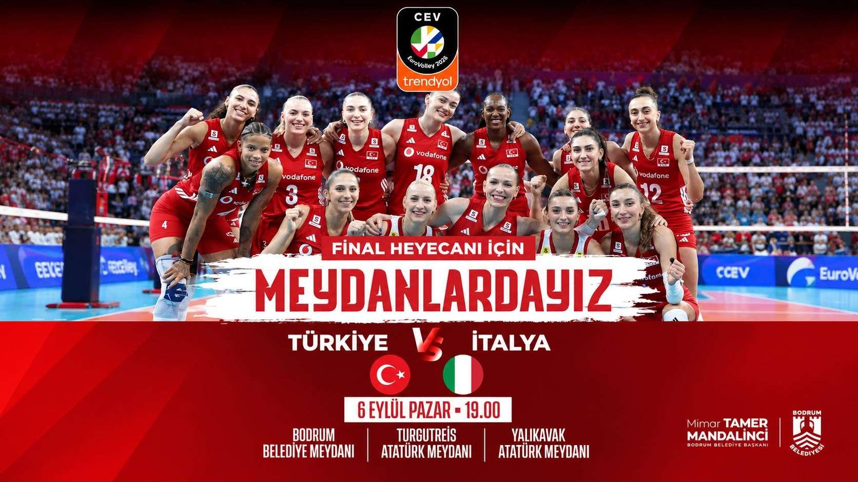 BODRUM’DA FİNAL HEYECANI MEYDANLARDA YAŞANACAK