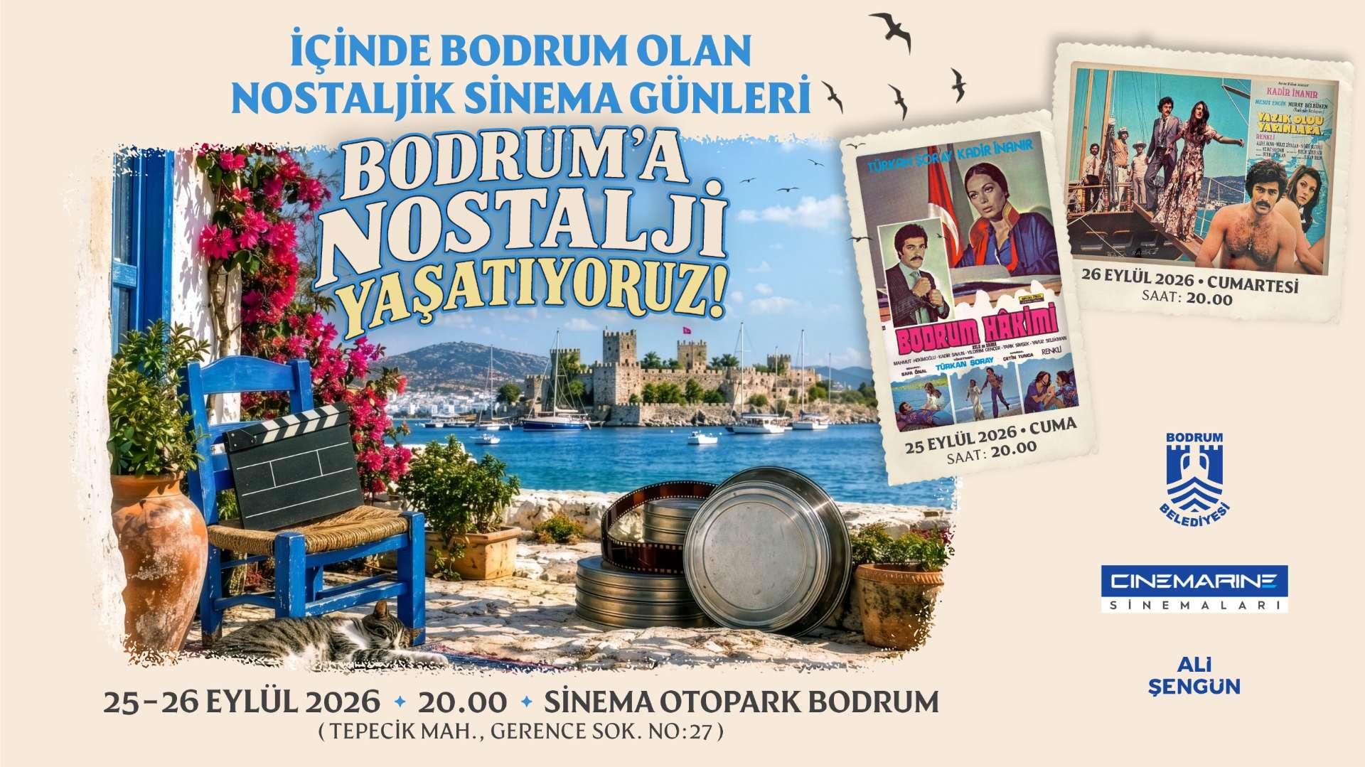 BODRUM’A NOSTALJİ YAŞATIYORUZ!