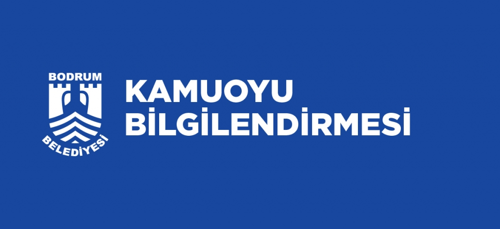 KAMUOYUNA BİLGİLENDİRME