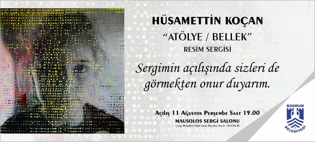 HÜSAMETTİN KOÇAN, ATÖLYESİNİN BELLEĞİYLE BODRUM’DA