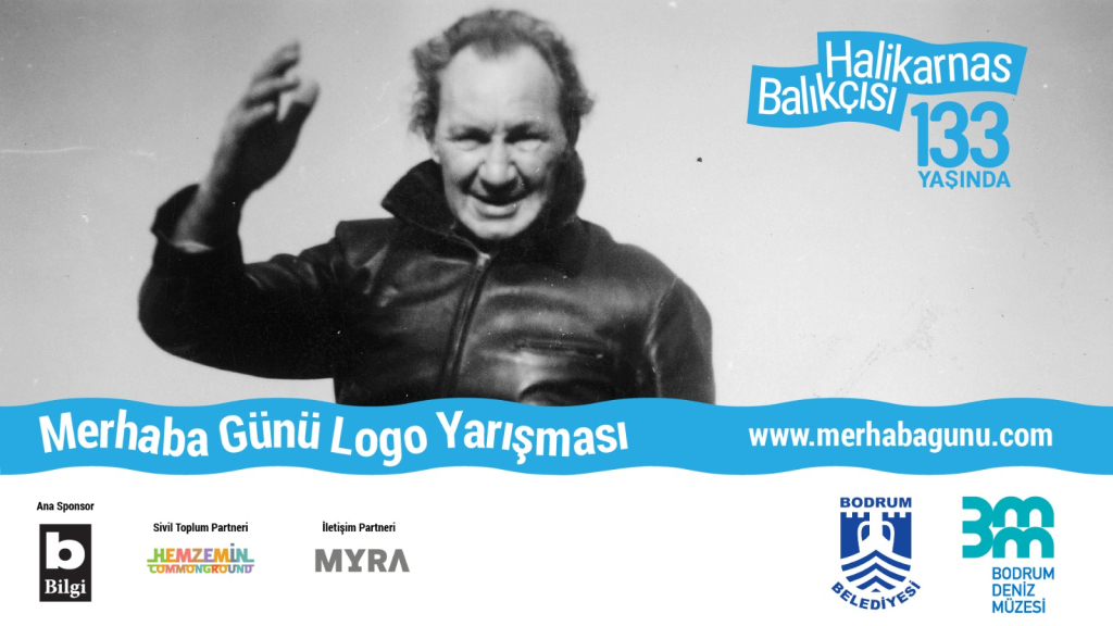 HALİKARNAS BALIKÇISI’NIN “MERHABA”SI LOGOSUNU ARIYOR