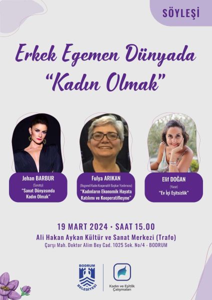 8 Mart Dünya Kadınlar Günü Kapsamında ''Erkek Egemen Dünyada Kadın Olmak'' Konulu Söyleşi Düzenlendi