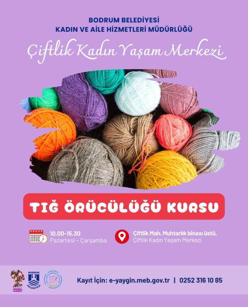 Çiftlik Kadın Yaşam Merkezi’nde 'Tığ Örücülüğü Kursu' başlıyor