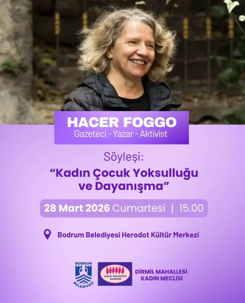 DUYURU: Hacer Foggo ile söyleşi: 'Kadın Çocuk Yoksulluğu ve Dayanışma'