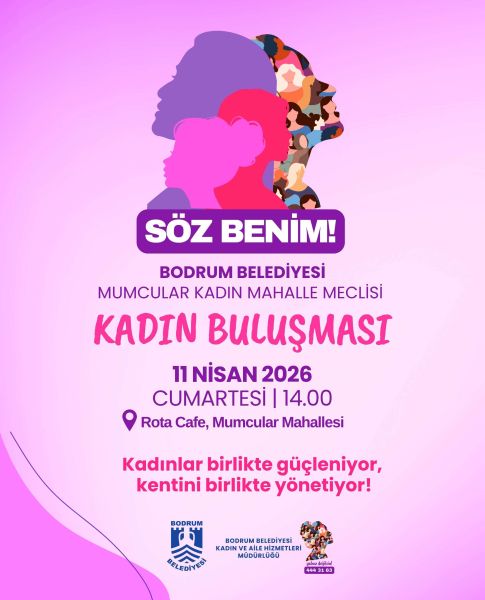 DUYURU: Bodrum’da kadınlar birlikte güçleniyor, kentini birlikte yönetiyor!