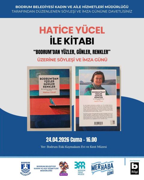 DUYURU: Hatice Yücel ile söyleşi ve imza günü: 'Bodrum’dan Yüzler, Günler, Renkler'