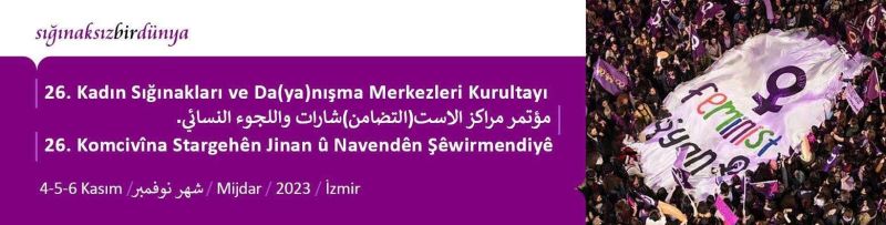 26. Kadın Sığınakları ve Da(ya)nışma Merkezleri Kurultayı’na Katılım Sağlandı